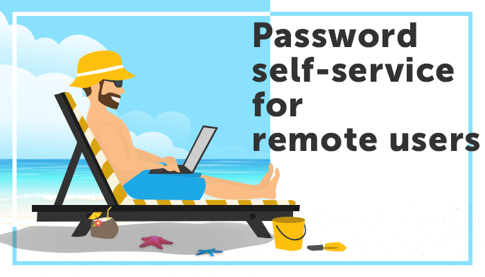 Password Self-Service for Remote Users